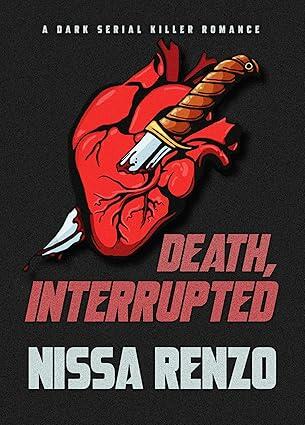 Death, Interrupted: A Dark Serial Killer Romance
