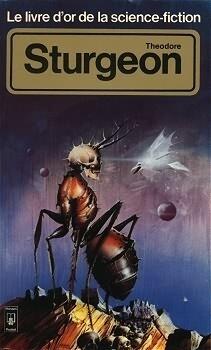 Le livre d'or de la science-fiction: Theodore Sturgeon
