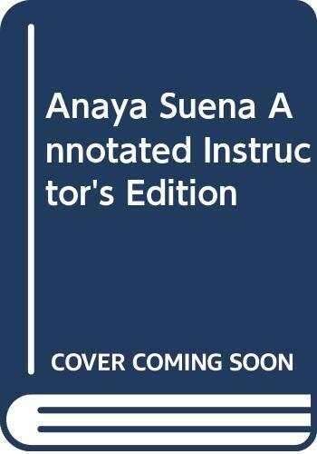 Anaya Suena Annotated Instructor's Edition