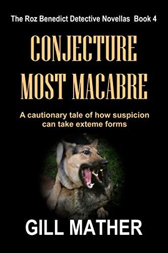 Conjecture Most Macabre: A cautionary tale of how suspicion can take extreme forms