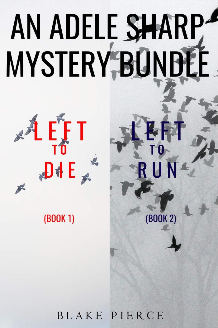 An Adele Sharp Mystery Bundle: Left to Die / Left to Run