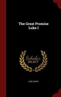 The Great Promise Luke I