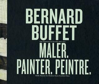 Bernard Buffet: Maler, Painter, Peintre
