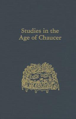 Studies in the Age of Chaucer: Volume 37