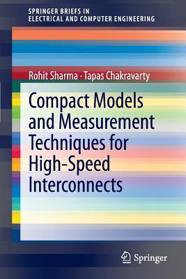 Compact Models and Measurement Techniques for High-Speed Interconnects