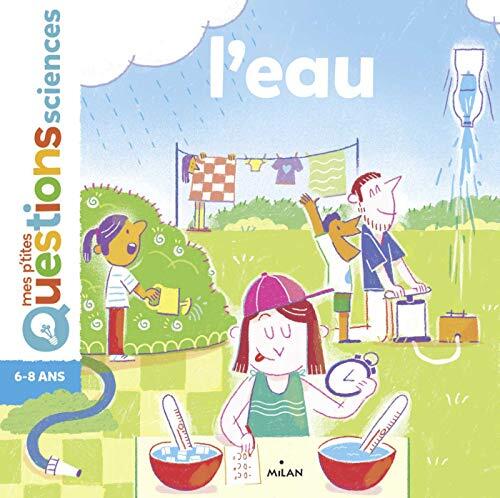 L'eau (Mes p'tites questions sciences)