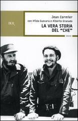 La Vera Storia del 'Che'