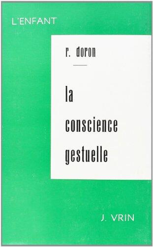 La Conscience Gestuelle (L'Enfant)