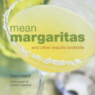 Mean Margaritas: and other tequila cocktails