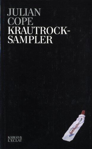 Krautrocksampler: Guide d'initiation a la kosmische muzik