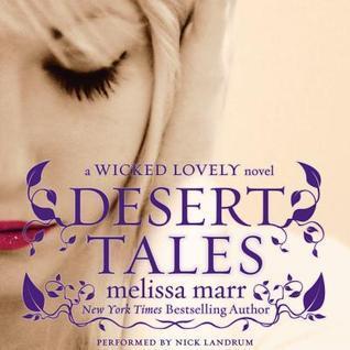 Desert Tales: A Wicked Lovely Companion Novel