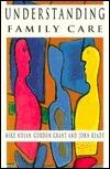 Understanding Family Care: A Multi-Dimensional Model of Caring and Coping