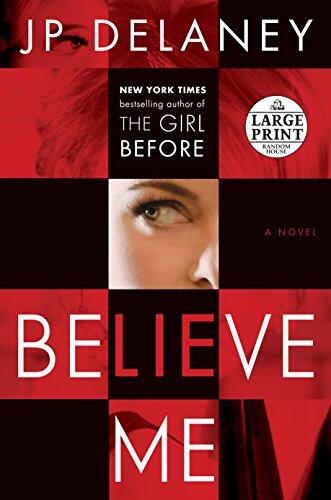 Believe Me: A Novel