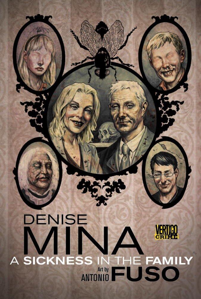 Sickness In The Family HC (Vertigo Crime) by Antonio Fuso (Artist), Denise Mina (15-Oct-2010) Hardcover