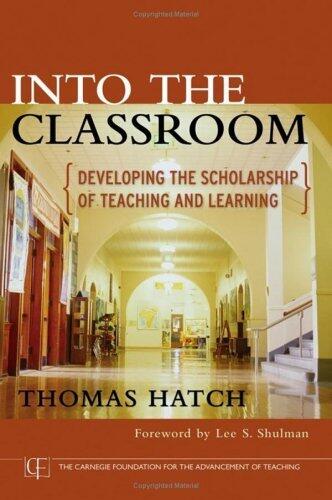 Into the Classroom: Developing a Scholarship of Teaching and Learning