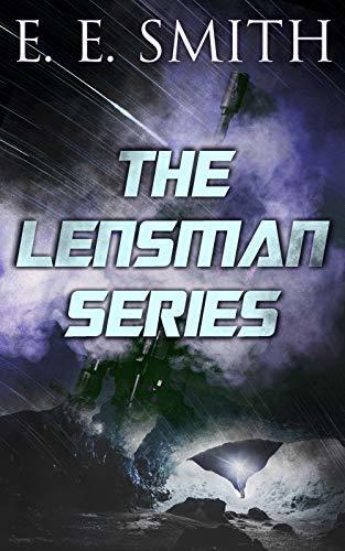 The Lensman Series: Triplanetary, First Lensman, Galactic Patrol, Second Stage Lensmen & The Vortex Blaster