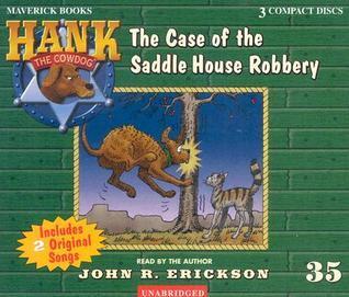 The Case of the Saddle House Robbery (Hank the Cowdog