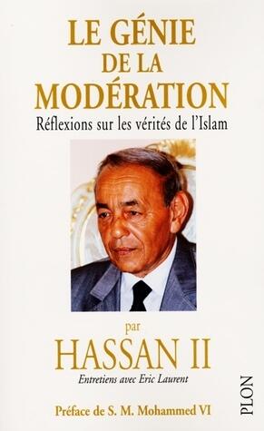 Le génie de la modération, réflexions sur les vérités de l'Islam