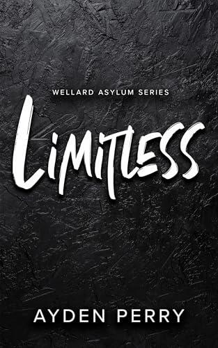 Limitless: Wellard asylum series