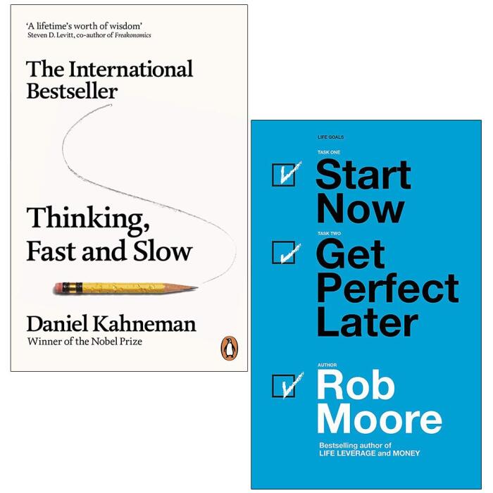 Thinking, Fast and Slow and Start Now. Get Perfect Later