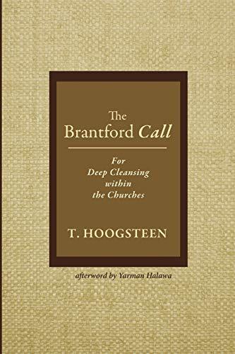 The Brantford Call: For Deep Cleansing Within the Churches