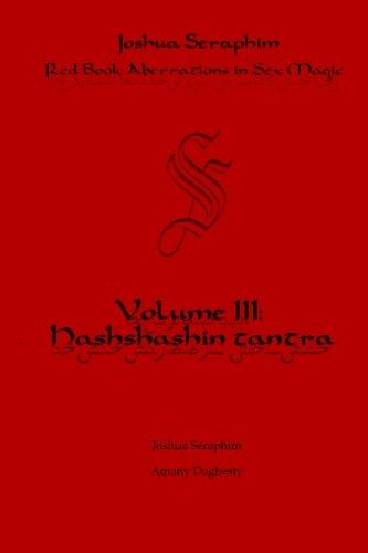 Red Book: Aberrations in Sex Magic: Volume III: hashshashin tantra