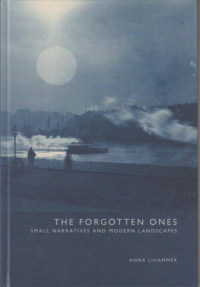 The Forgotten Ones: Small Narratives and Modern Landscapes
