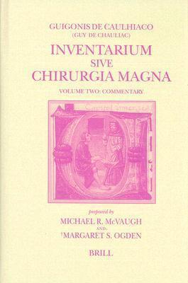 Inventarium Sive Chirurgia Magna: Commentary