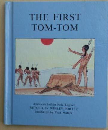 The first tom-tom: American Indian folk legend