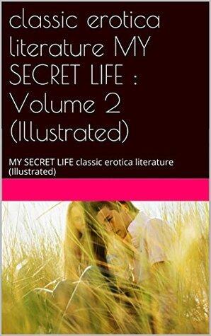 Classic Erotica Literature: My Secret Life: Volume 2 (Illustrated)