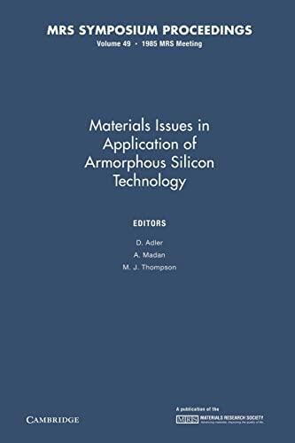 Materials Issues in Applications of Amorphous Silicon Technology (Volume 49)