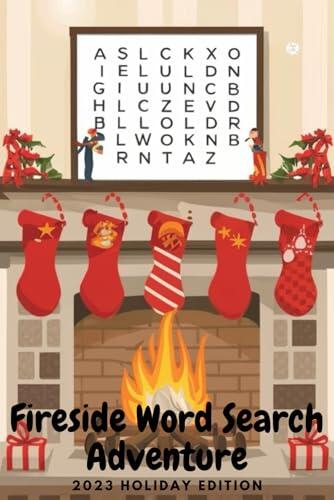 Fireside Word Search Adventure: 2023 Holiday Edition: Holiday Word Search Puzzle Book for Adults