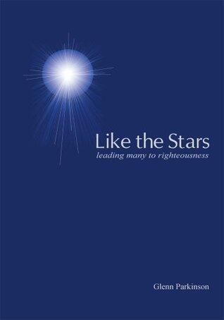 Like the Stars: leading many to righteousness