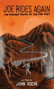 Joe Rides Again: The Further Travels of Joe the Poet