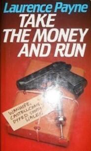 Take the money and run