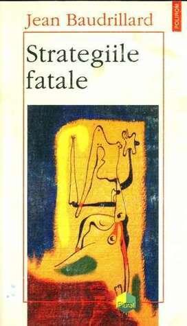 Strategiile fatale