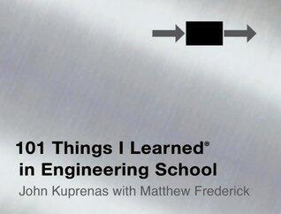 101 Things I Learned in Engineering School ®