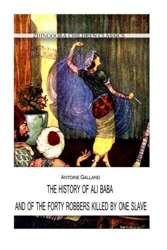 The History Of Ali Baba,And Of The Forty Robbers Killed By One Slave