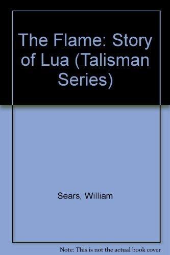 The Flame: Story of Lua (Talisman Series)