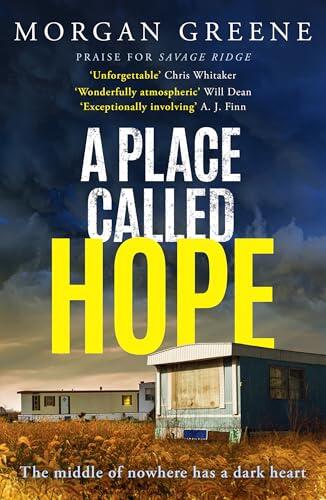 A Place Called Hope: An utterly compelling, evocative small-town crime thriller