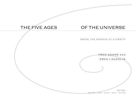 The Five Ages of the Universe: Inside the Physics of Eternity