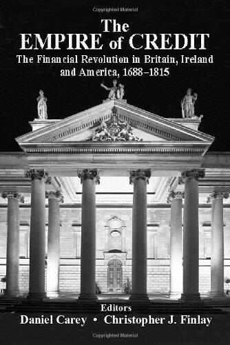 The Empire of Credit: The Financial Revolution in the British Atlantic World 1688-1815