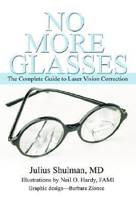 No More Glasses: The Complete Guide to Laser Vision Correction
