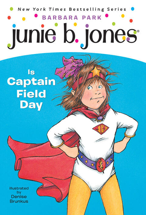 Junie B. Jones #16: Junie B. Jones Is Captain Field Day