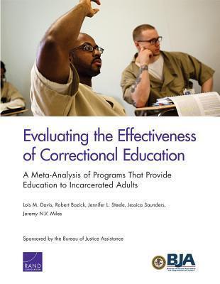Evaluating the Effectiveness of Correctional Education: A Meta-Analysis of Programs That Provide Education to Incarcerated Adults