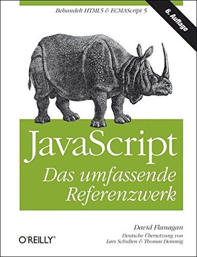 JavaScript - Das umfassende Referenzwerk: Deutsche Ausgabe der 6. englischen Auflage