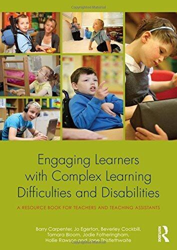 Engaging Learners with Complex Learning Difficulties and Disabilities: A resource book for teachers and teaching assistants by Carpenter, Barry, Egerton, Jo, Cockbill, Beverley, Bloom, Ta (2015) Paperback