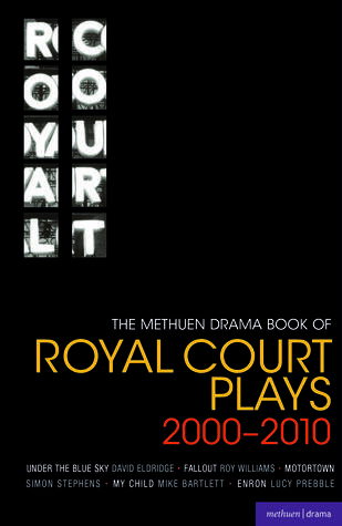 The Methuen Drama Book of Royal Court Plays, 2000-2010