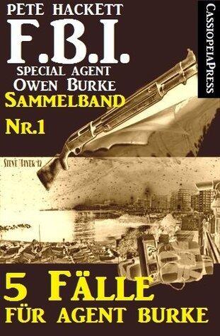 5 Fälle für Agent Burke - Sammelband Nr.1