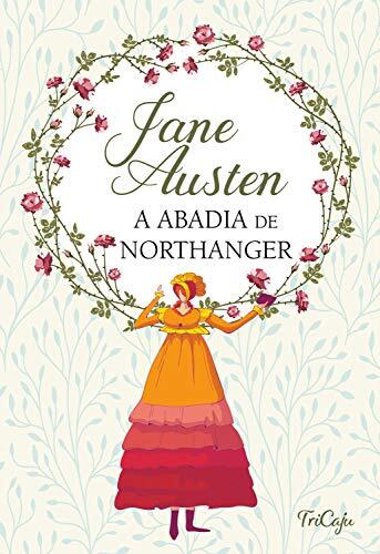 A abadia de Northanger [paperback] Austen, Jane; Sette Camara, João and Barbão, Marcelo